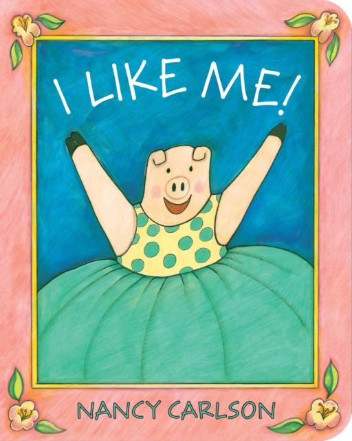 I Like Me!, Board book Book