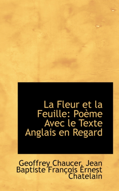 La Fleur Et La Feuille : Po Me Avec Le Texte Anglais En Regard, Paperback / softback Book
