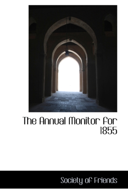 The Annual Monitor for 1855, Hardback Book