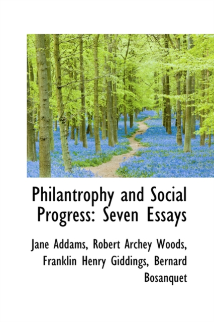 Philantrophy and Social Progress : Seven Essays, Hardback Book
