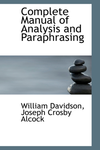 Complete Manual of Analysis and Paraphrasing, Hardback Book