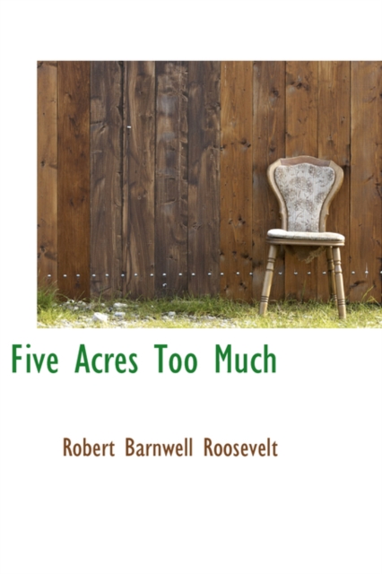 Five Acres Too Much, Paperback / softback Book
