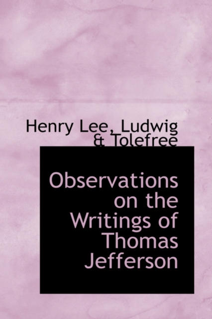 Observations on the Writings of Thomas Jefferson, Hardback Book