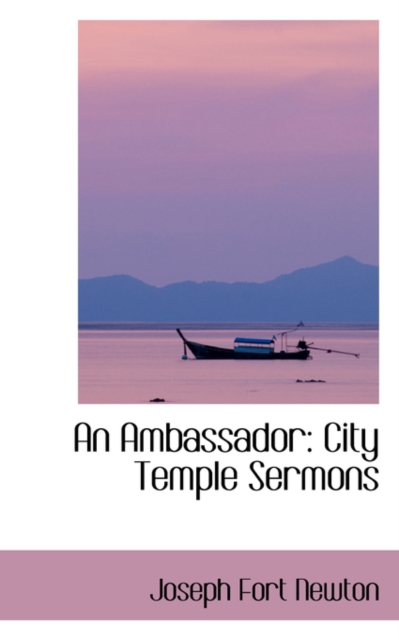 An Ambassador : City Temple Sermons, Paperback / softback Book