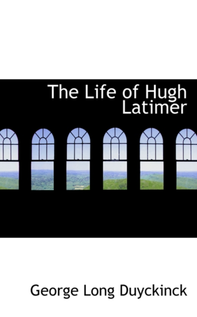 The Life of Hugh Latimer, Paperback / softback Book
