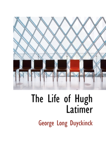 The Life of Hugh Latimer, Hardback Book