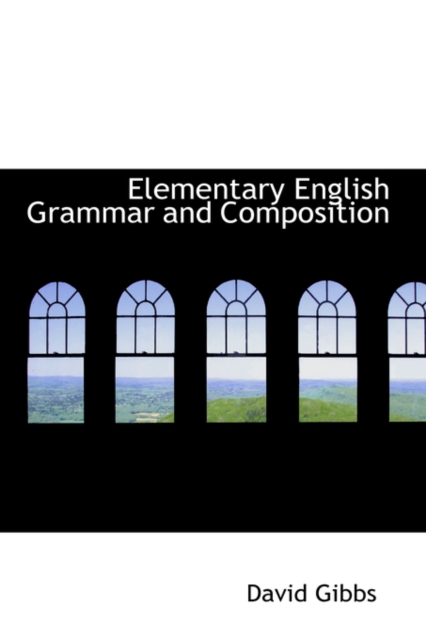 Elementary English Grammar and Composition, Hardback Book