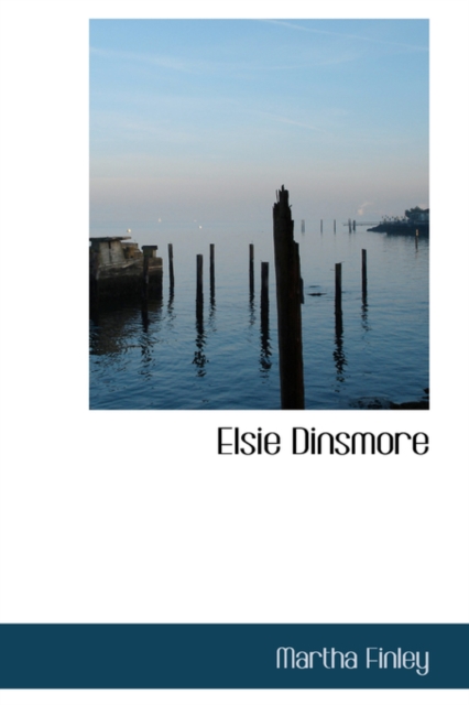 Elsie Dinsmore, Hardback Book