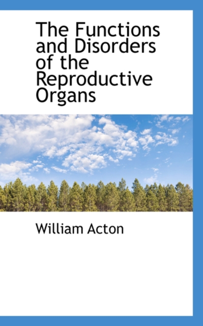 The Functions and Disorders of the Reproductive Organs, Hardback Book