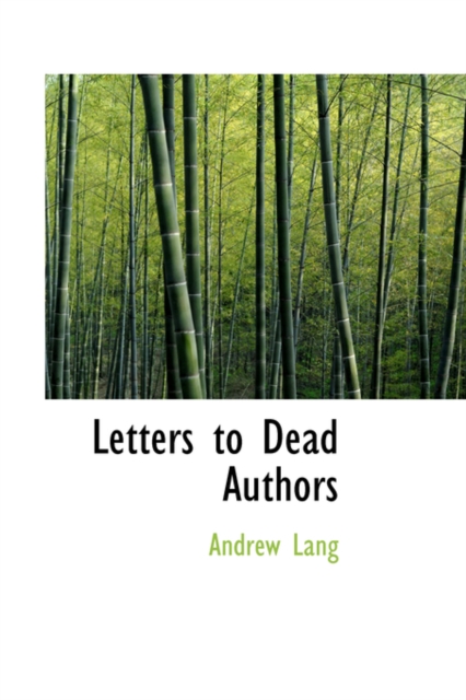 Letters to Dead Authors, Hardback Book