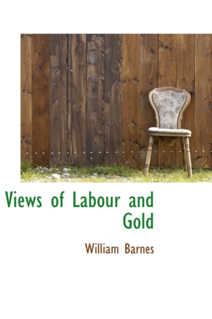 Views of Labour and Gold, Hardback Book