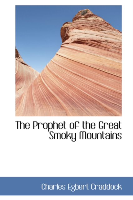 The Prophet of the Great Smoky Mountains, Hardback Book