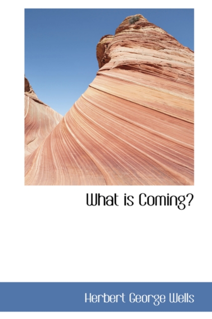 What Is Coming?, Hardback Book