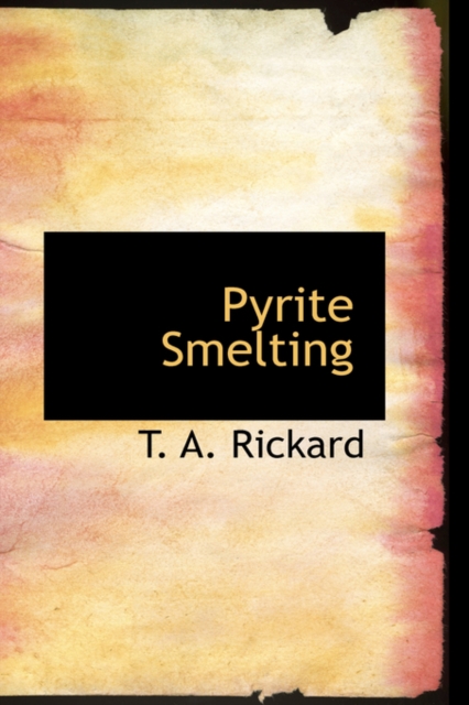 Pyrite Smelting, Hardback Book