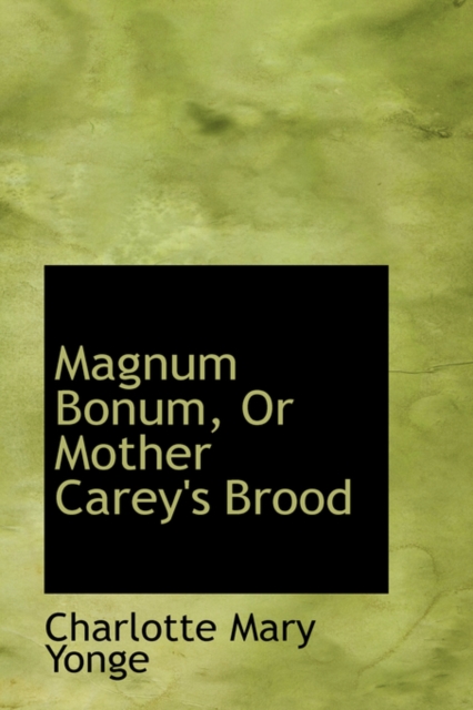 Magnum Bonum, or Mother Carey's Brood, Paperback / softback Book