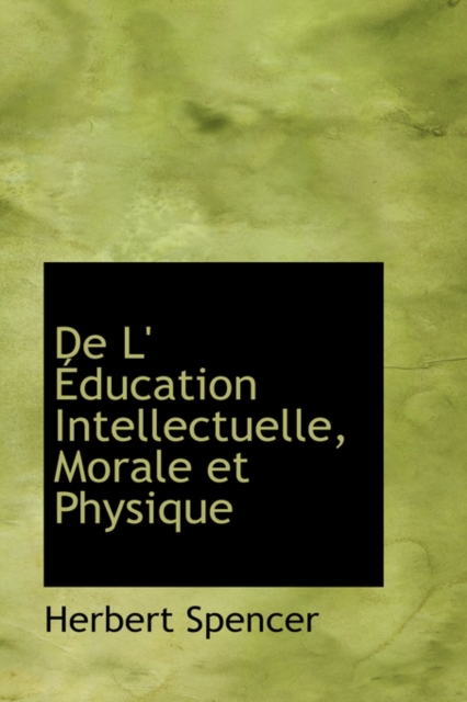de L' Ducation Intellectuelle, Morale Et Physique, Hardback Book