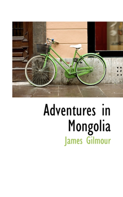 Adventures in Mongolia, Hardback Book