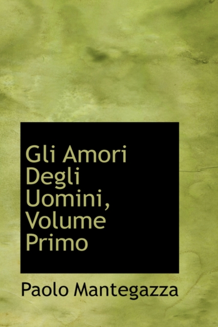 Gli Amori Degli Uomini, Volume Primo, Paperback / softback Book