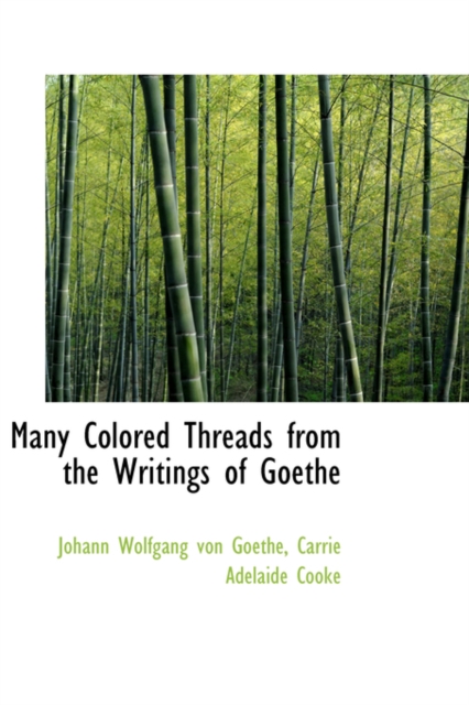 Many Colored Threads from the Writings of Goethe, Hardback Book