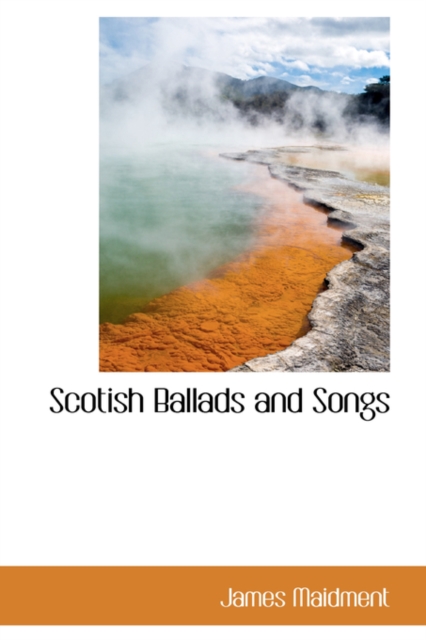 Scotish Ballads and Songs, Hardback Book