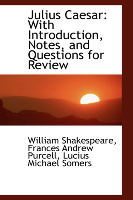 Julius Caesar : With Introduction, Notes, and Questions for Review, Paperback / softback Book