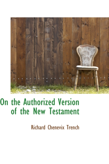 On the Authorized Version of the New Testament, Paperback / softback Book