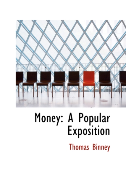 Money : A Popular Exposition, Hardback Book