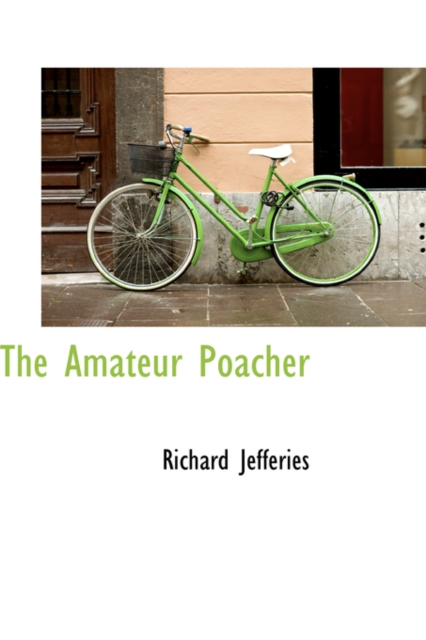 The Amateur Poacher, Hardback Book