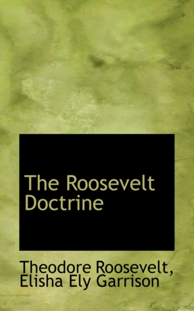The Roosevelt Doctrine, Hardback Book