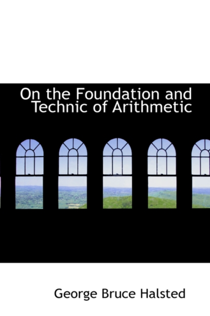 On the Foundation and Technic of Arithmetic, Paperback / softback Book