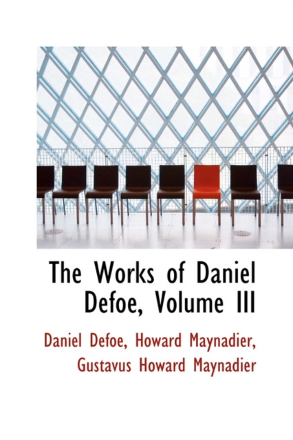 The Works of Daniel Defoe, Volume III, Hardback Book