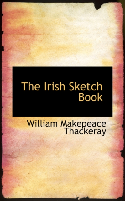 The Irish Sketch Book, Paperback / softback Book