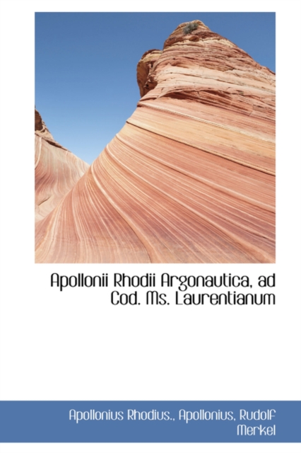 Apollonii Rhodii Argonautica, Ad Cod. Ms. Laurentianum, Paperback / softback Book