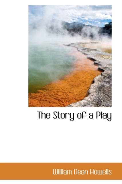 The Story of a Play, Hardback Book