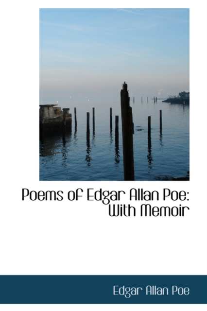 Poems of Edgar Allan Poe : With Memoir, Hardback Book