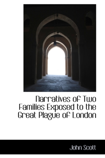 Narratives of Two Families Exposed to the Great Plague of London, Hardback Book
