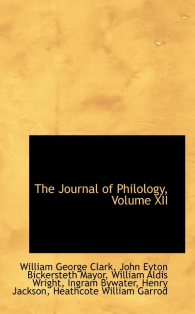 The Journal of Philology, Volume XII, Hardback Book
