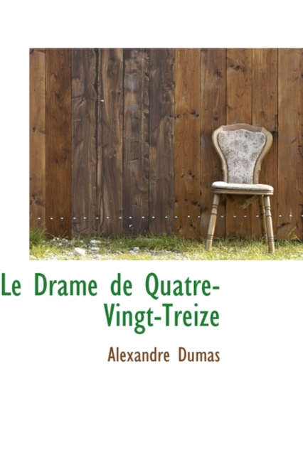 Le Drame de Quatre-Vingt-Treize, Paperback / softback Book