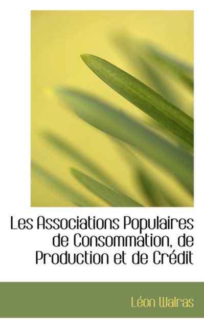 Les Associations Populaires de Consommation, de Production Et de Credit, Paperback / softback Book