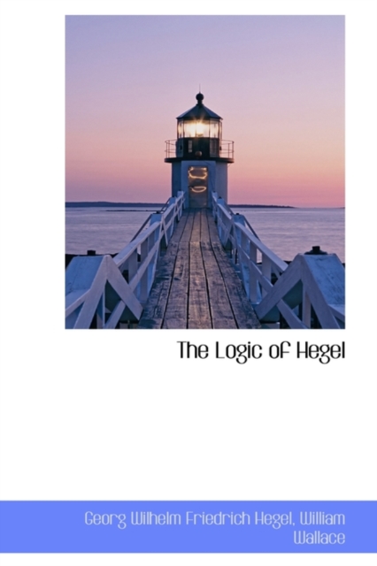 The Logic of Hegel, Paperback / softback Book