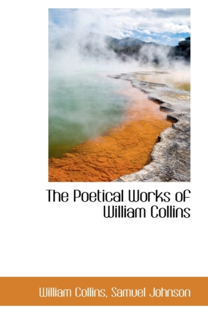 The Poetical Works of William Collins, Paperback / softback Book