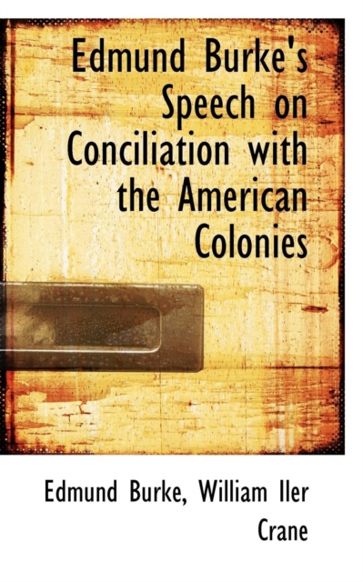 Edmund Burke's Speech on Conciliation with the American Colonies, Paperback / softback Book