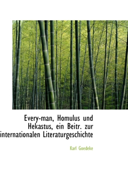 Every-Man, Homulus Und Hekastus, Ein Beitr. Zur Internationalen Literaturgeschichte, Hardback Book