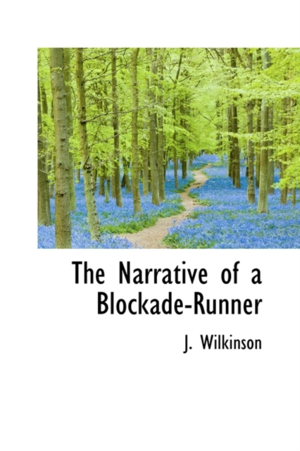 The Narrative of a Blockade-Runner, Hardback Book