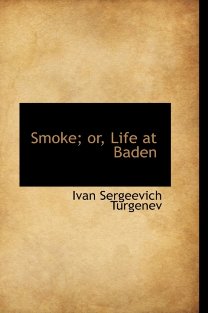 Smoke; Or, Life at Baden, Hardback Book