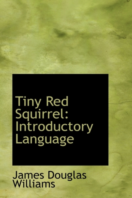 Tiny Red Squirrel : Introductory Language, Hardback Book