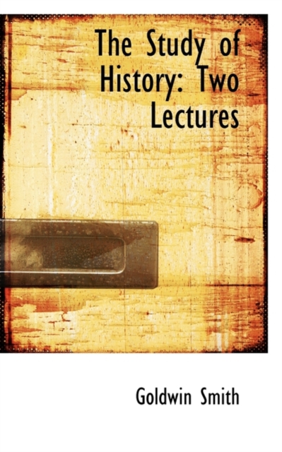 The Study of History : Two Lectures, Paperback / softback Book