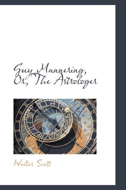 Guy Mannering, Or, the Astrologer, Hardback Book