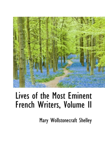 Lives of the Most Eminent French Writers, Volume II, Hardback Book