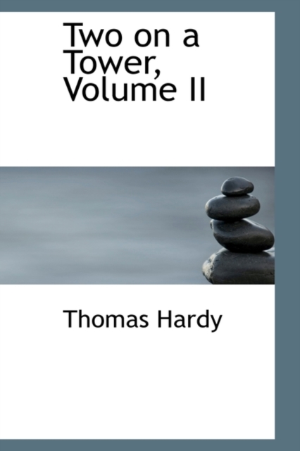 Two on a Tower, Volume II of III, Hardback Book